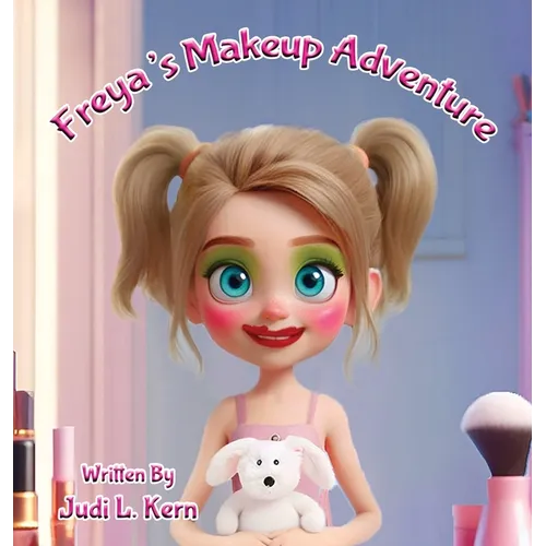Freya's Makeup Adventure - Hardcover