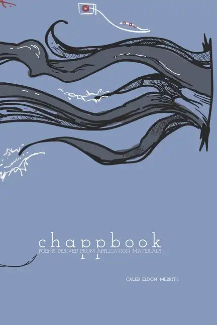 Chappbook: Poems Derived from Application Materials - Paperback