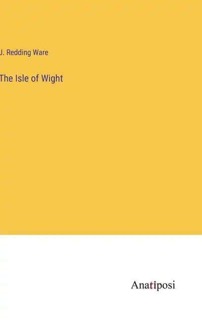 The Isle of Wight - Hardcover