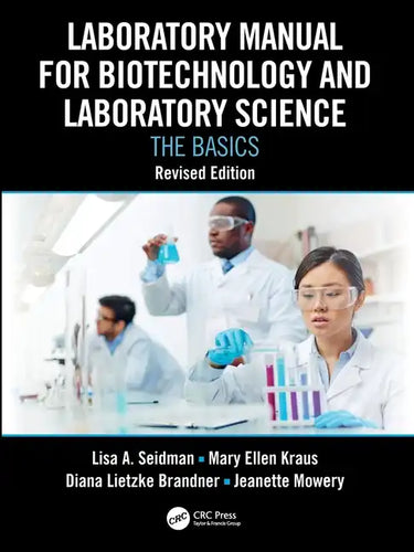 Laboratory Manual for Biotechnology and Laboratory Science: The Basics, Revised Edition - Paperback
