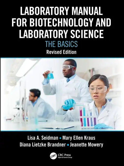 Laboratory Manual for Biotechnology and Laboratory Science: The Basics, Revised Edition - Paperback