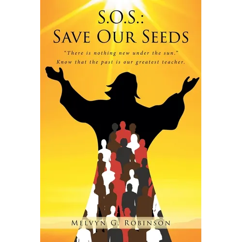 S.O.S.: Save Our Seeds: 