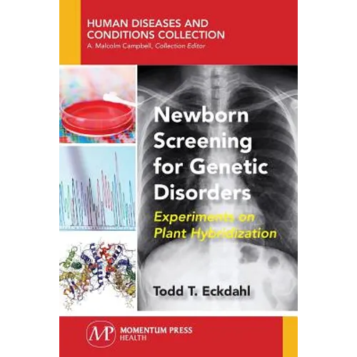 Newborn Screening for Genetic Disorders: Experiments on Plant Hybridization - Paperback