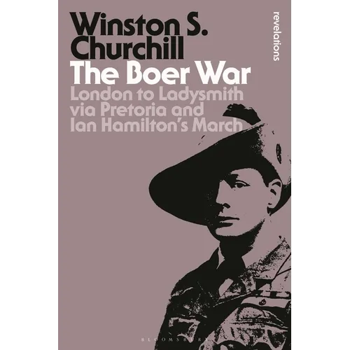The Boer War: London to Ladysmith Via Pretoria and Ian Hamilton's March - Paperback