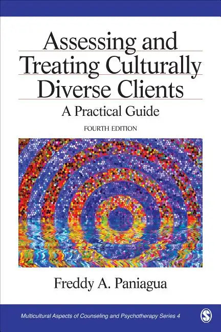 Assessing and Treating Culturally Diverse Clients: A Practical Guide - Paperback