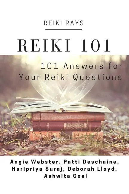 Reiki 101: 101 Answers for Your Reiki Questions - Paperback