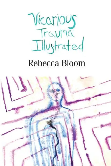 Vicarious Trauma Illustrated - Paperback