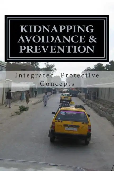 Kidnapping Avoidance & Prevention - Paperback