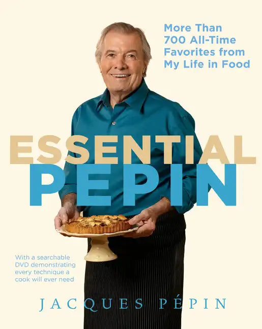 Essential Pépin: More Than 700 All-Time Favorites from My Life in Food [With DVD] - Hardcover