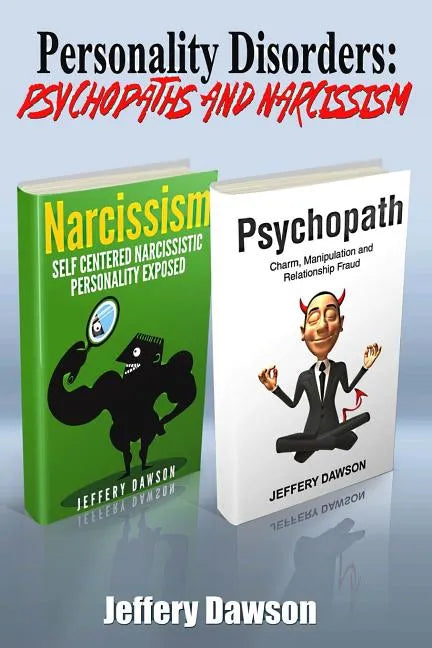Personality Disorders: Psychopaths & Narcissism - Paperback