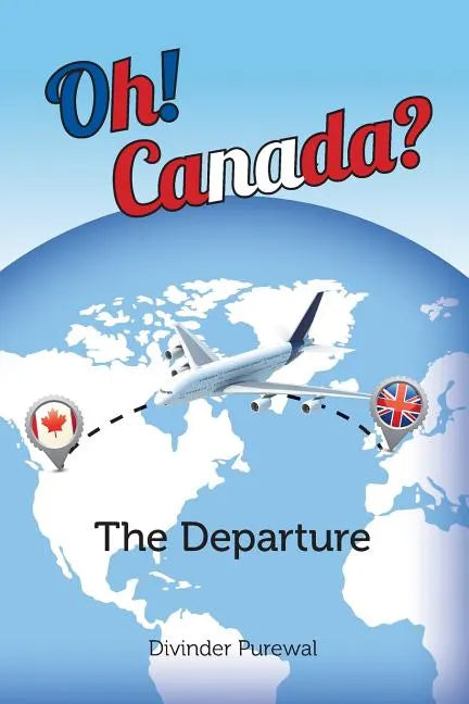 Oh! Canada?: The Departure - Paperback