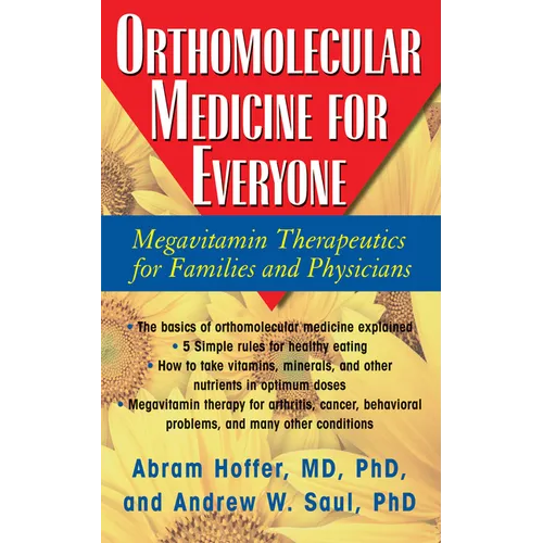 Orthomolecular Medicine for Everyone: Megavitamin Therapeutics for Families and Physicians - Hardcover