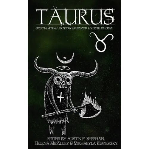 Taurus: Speculative Fiction Inspired by the Zodiac - Paperback