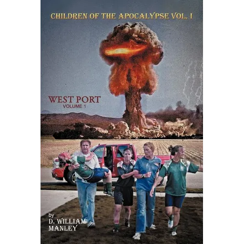 Children of the Apocalypse: Volume 1. West Port - Paperback