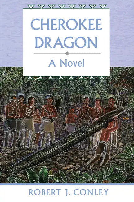Cherokee Dragon: A Novel of the Real People - Paperback