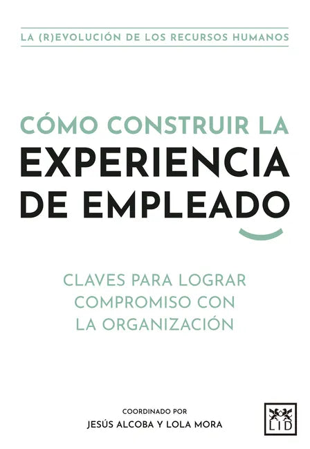 Cómo Construir La Experiencia de Empleado - Paperback