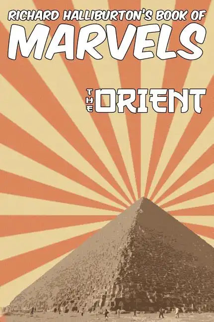 Richard Halliburton's Book of Marvels: the Orient - Hardcover