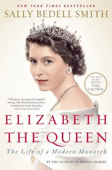 Elizabeth the Queen: The Life of a Modern Monarch - Paperback