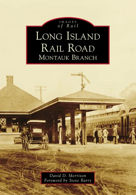 Long Island Rail Road: Montauk Branch - Paperback