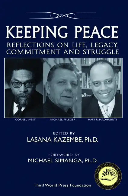 Keeping Peace: Reflections on Life, Legacy, Commitment and Struggle - Paperback