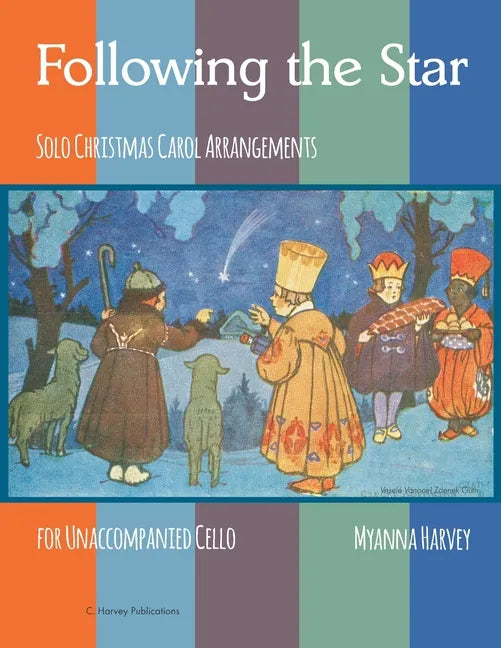 Following the Star, Solo Christmas Carol Arrangements for Unaccompanied Cello - Paperback