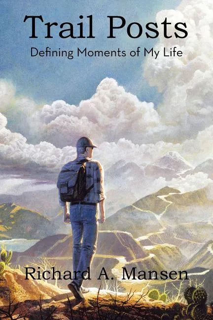 Trail Posts: Defining Moments of My Life - Paperback