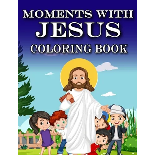 Moments with Jesus: Coloring Book - Paperback