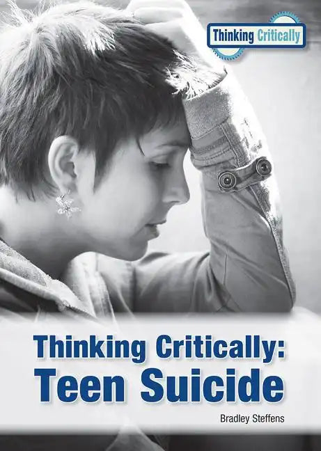 Thinking Critically: Teen Suicide - Hardcover