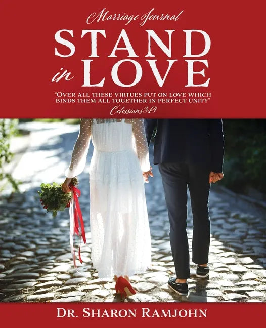 Stand in Love: Over all these virtues put on love which binds them all together in perfect unity