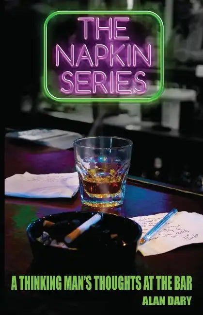 The Napkin Series: A Thinking Man's Thoughts at the Bar - Paperback