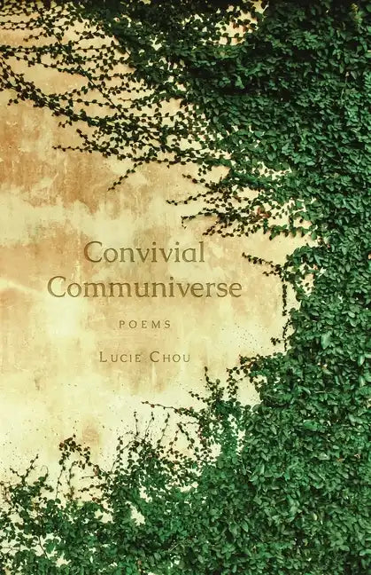Convivial Communiverse: Poems - Paperback