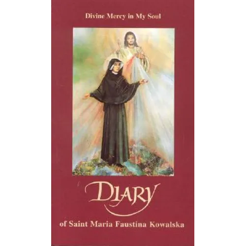 Diary of Saint Maria Faustina Kowalska: Divine Mercy in My Soul - Paperback