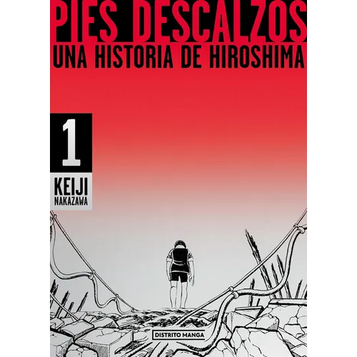Pies Descalzos: Una Historia de Hiroshima / Barefoot Gen: A Cartoon Story of Hiroshima - Paperback