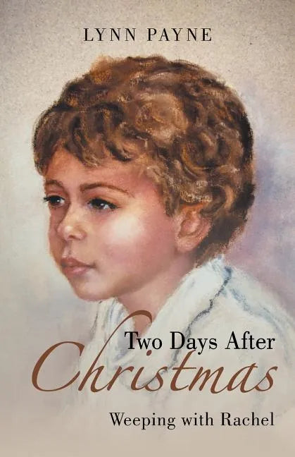 Two Days After Christmas: Weeping with Rachel - Paperback