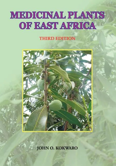 Medicinal Plants of East Africa. Third Edition - Paperback