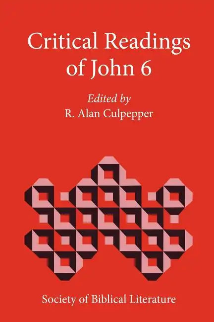 Critical Readings of John 6 - Paperback