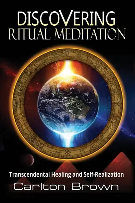 Discovering Ritual Meditation: Transcendental Healing and Self-Realization - Paperback