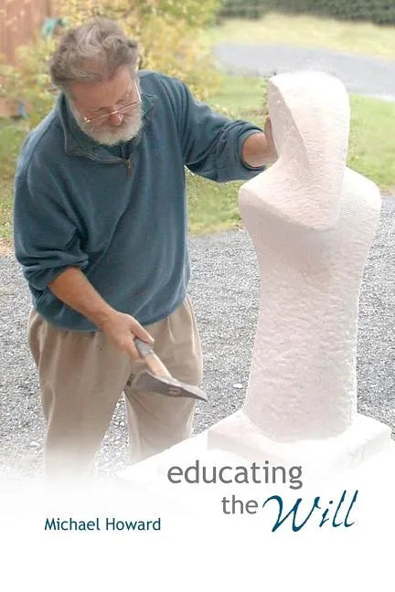 Educating the Will - Paperback
