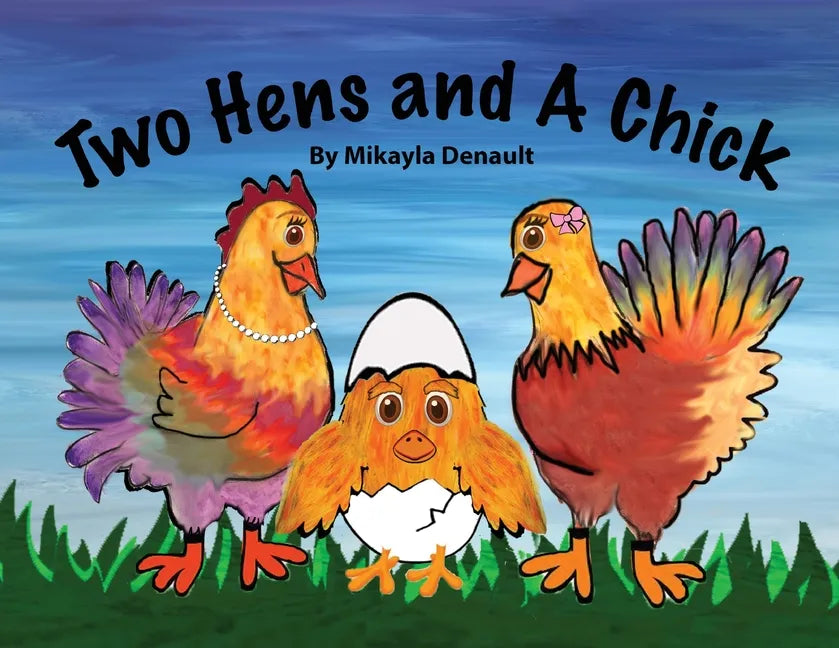 Two Hens and A Chick - Paperback