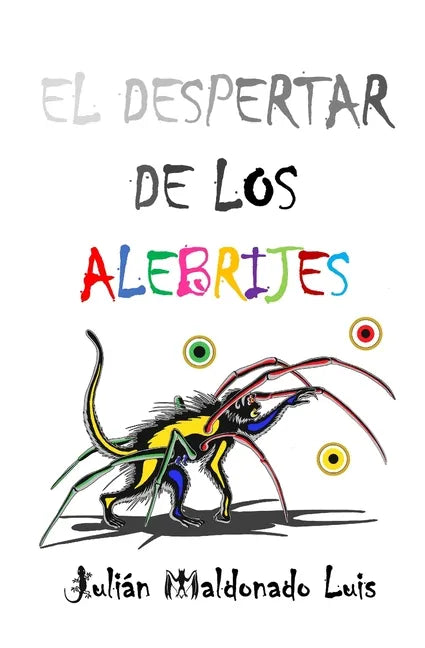 El Despertar de los Alebrijes - Paperback