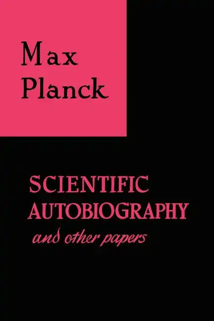 Scientific Autobiography and Other Papers - Paperback
