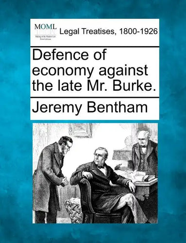 Defence of Economy Against the Late Mr. Burke. - Paperback