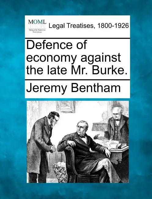 Defence of Economy Against the Late Mr. Burke. - Paperback
