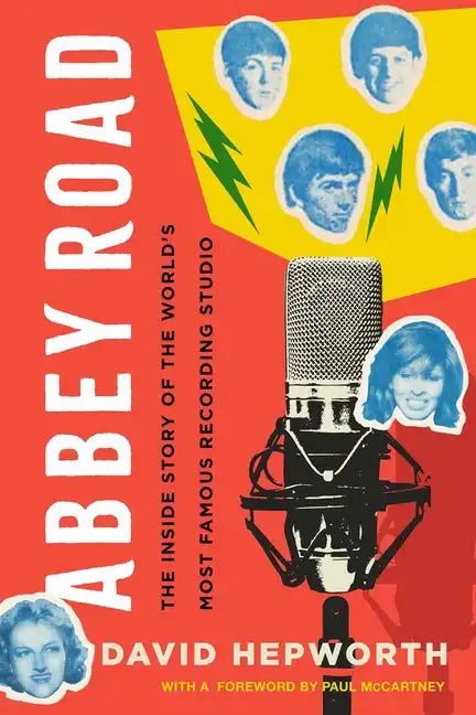 Abbey Road: The Inside Story of the World's Most Famous Recording Studio - Hardcover