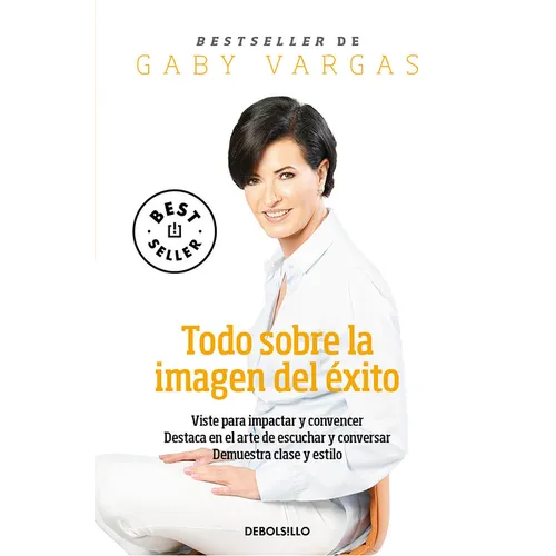 Todo Sobre La Imagen del Éxito / Everything Regarding the Image of Success - Paperback