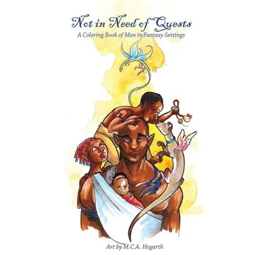 Not in Need of Quests: A Men in Fantasy Coloring Book - Paperback
