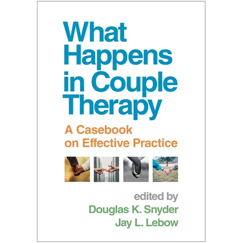 What Happens in Couple Therapy: A Casebook on Effective Practice - Paperback
