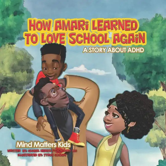 How Amari Learned To Love School Again: A Story About ADHD - Paperback