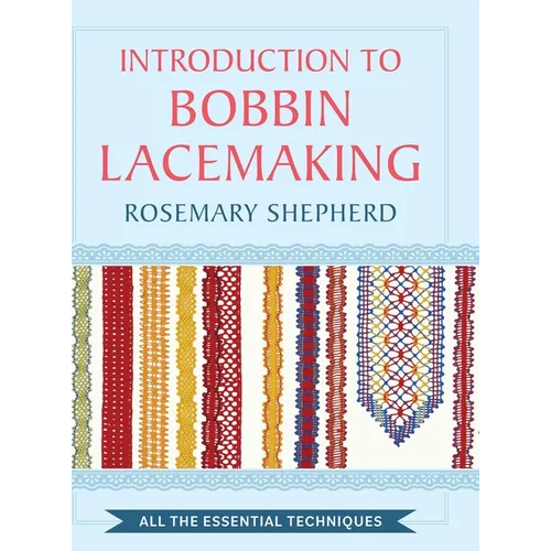 An Introduction to Bobbin Lace Making - Hardcover