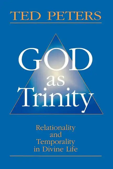 God as Trinity: Relationality and Temporality in Divine Life - Paperback